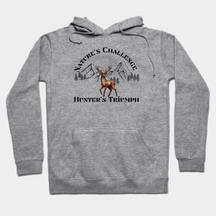 naturen`s challenge hunter`s triumph Hoodie